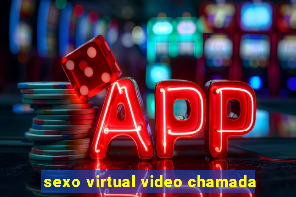 sexo virtual video chamada